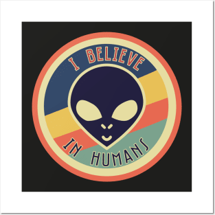 This Alien Believes In Humans - Colorful Posters and Art